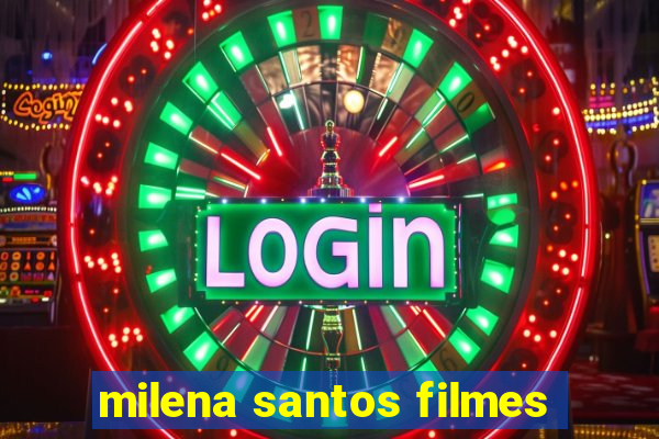 milena santos filmes